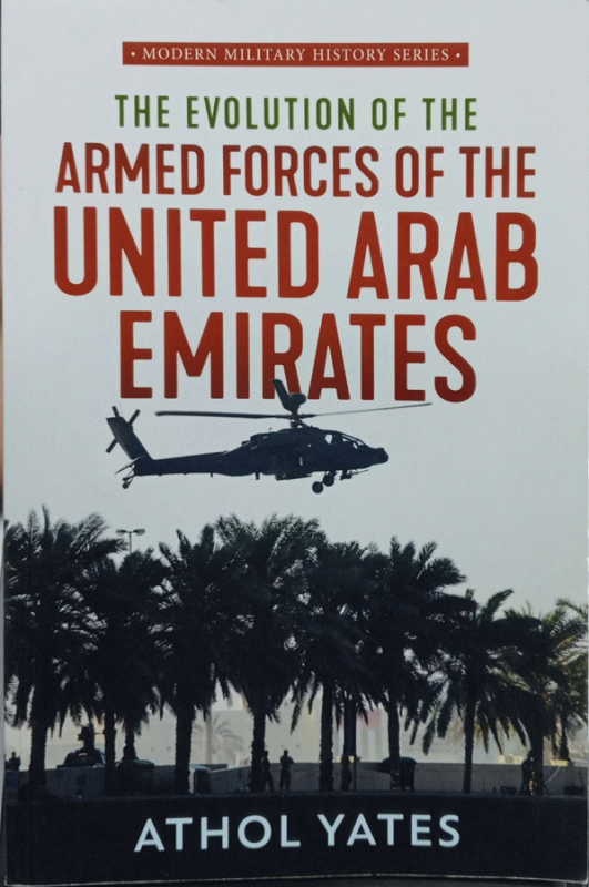 The evolution of the armed forces of the United Arab Emirates / Athol Yates.
