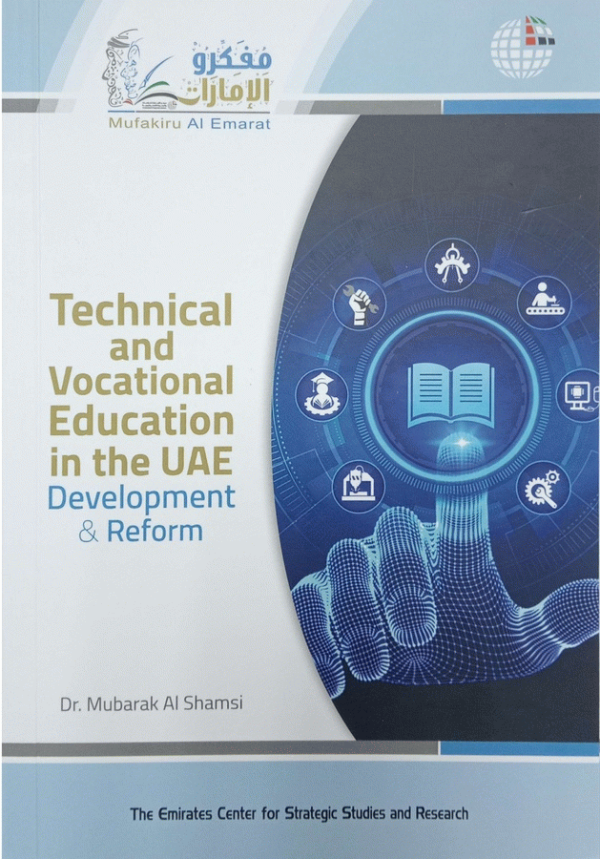 Technical and vocational education in the UAE : development & reform / Mubarak Al Shamsi.