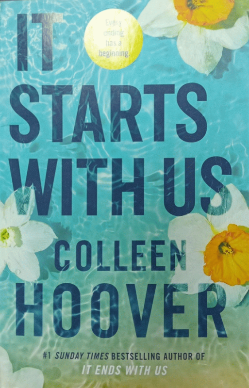 It starts with us : a novel / Colleen Hoover.