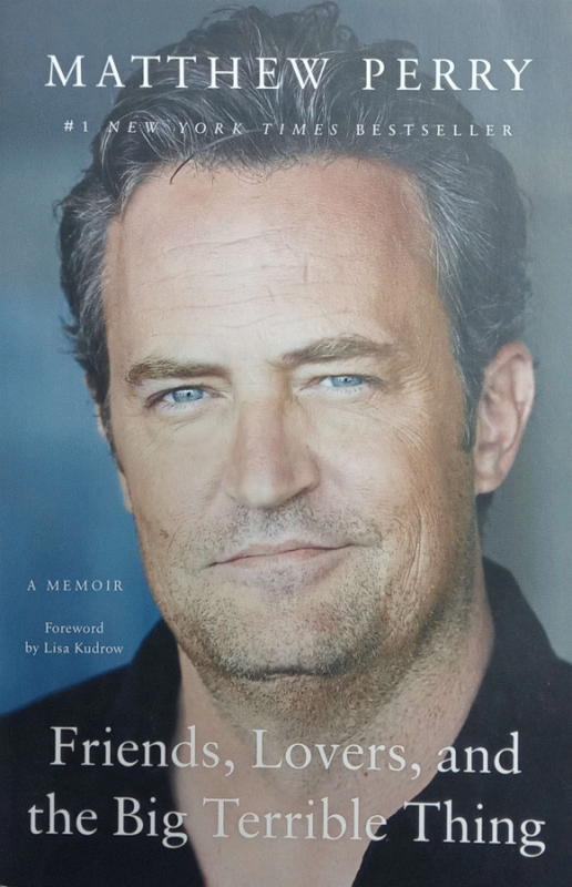 Friends, lovers, and the big terrible thing : a memoir / Matthew Perry.