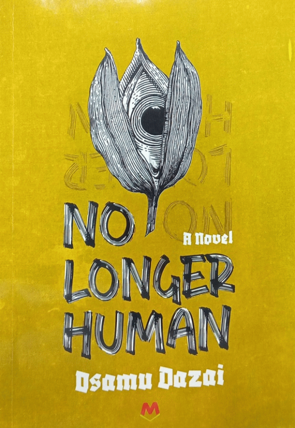 No longer human : A novel / By Osamu Dazai ; [translated by Donald Keene].