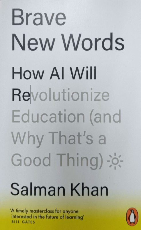 Brave new words : how AI will revolutionize education (and why that's a good thing) / Salman Khan.