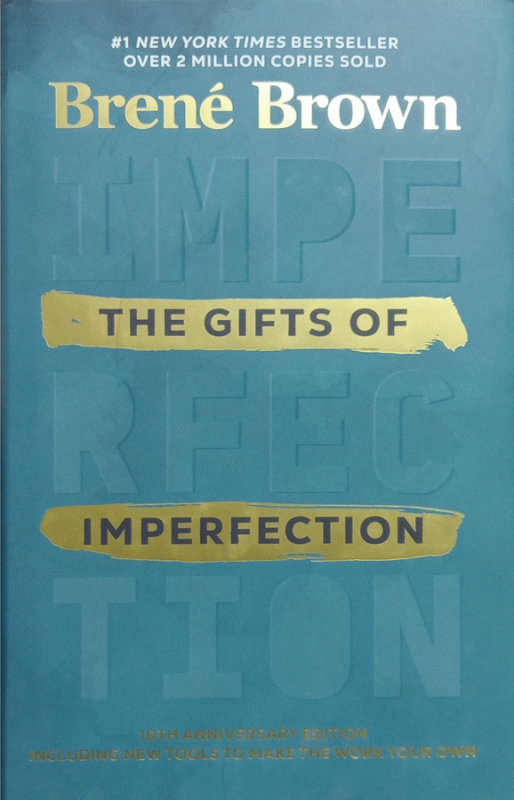 The gifts of imperfection / Brené Brown.