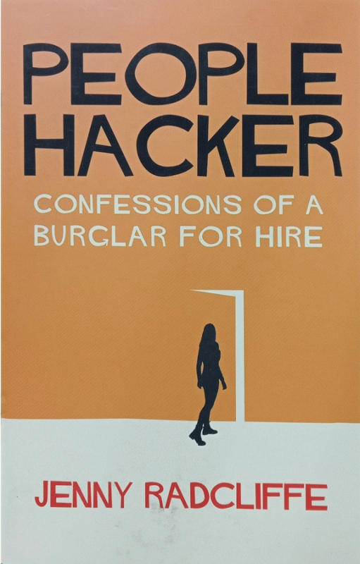 People hacker : confessions of a burglar for hire / Jenny Radcliffe.